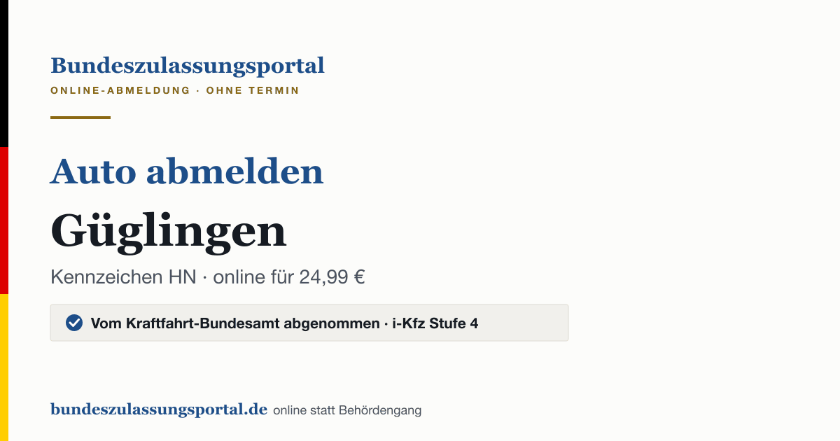 Auto abmelden Güglingen online (Kennzeichen HN): Grafik des Bundes Zulassungsportals, 24,99 € inklusive Gebühren