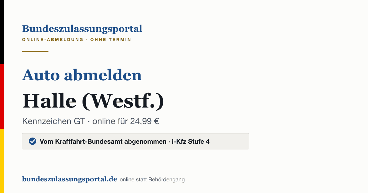 Auto abmelden Halle (Westf.) online (Kennzeichen GT): Grafik des Bundes Zulassungsportals, 24,99 € inklusive Gebühren