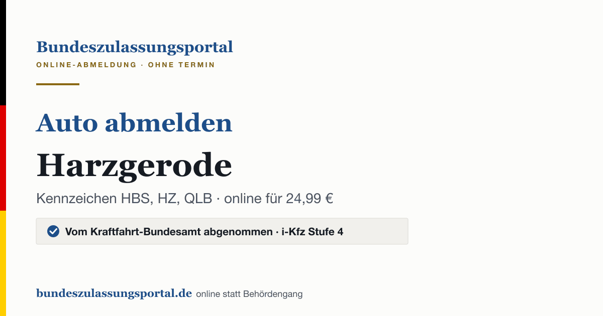 Auto abmelden Harzgerode online (Kennzeichen HBS, HZ, QLB): Grafik des Bundes Zulassungsportals, 24,99 € inklusive Gebühren