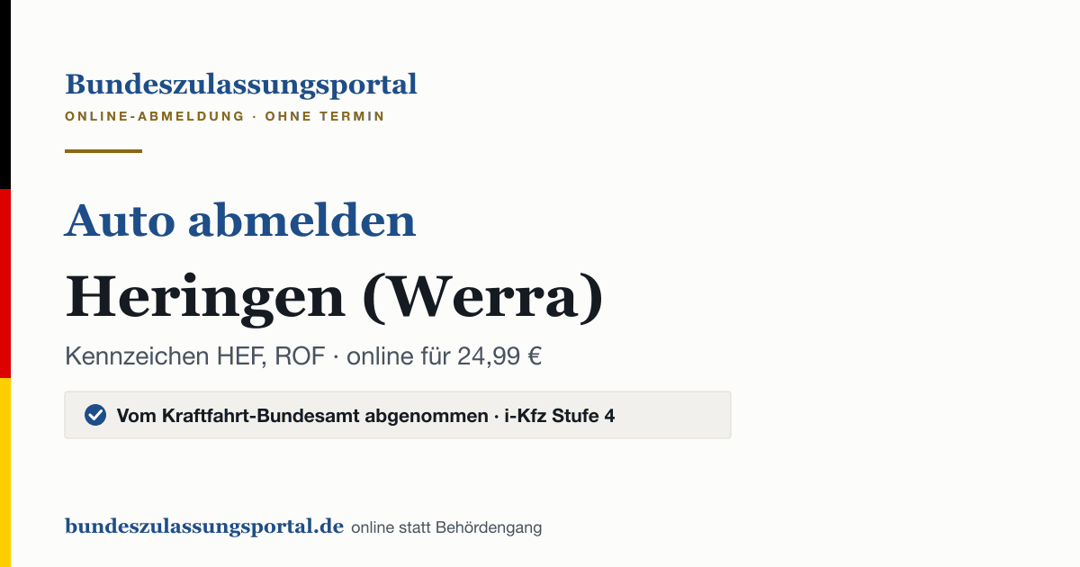 Auto abmelden Heringen (Werra) online (Kennzeichen HEF, ROF): Grafik des Bundes Zulassungsportals, 24,99 € inklusive Gebühren