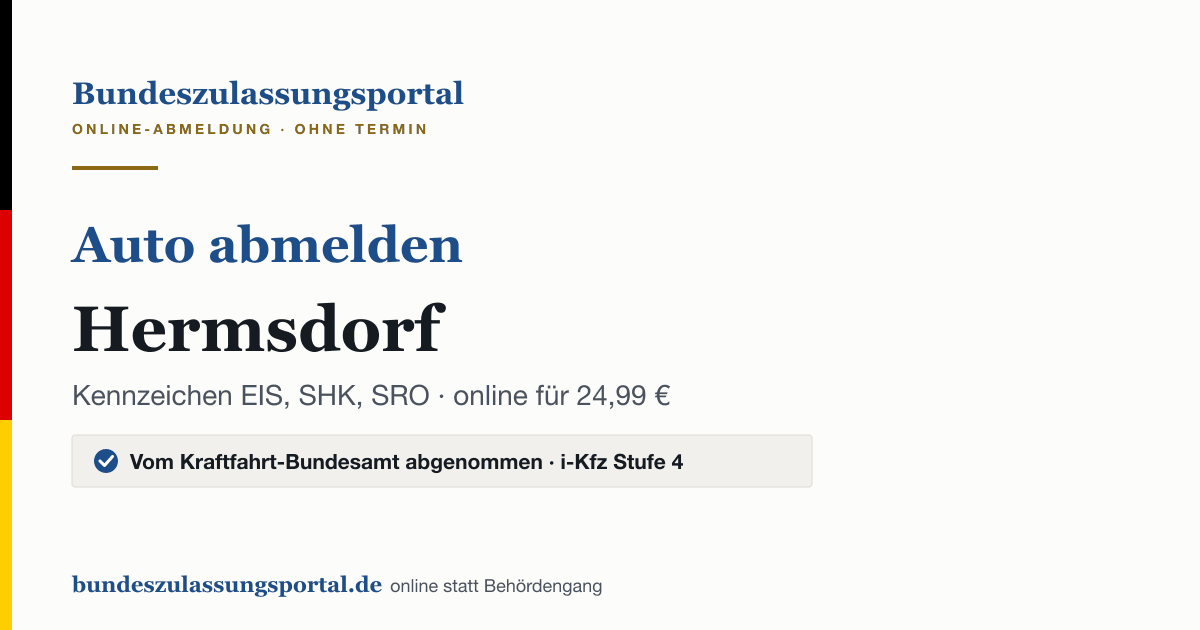 Auto abmelden Hermsdorf online (Kennzeichen EIS, SHK, SRO): Grafik des Bundes Zulassungsportals, 24,99 € inklusive Gebühren