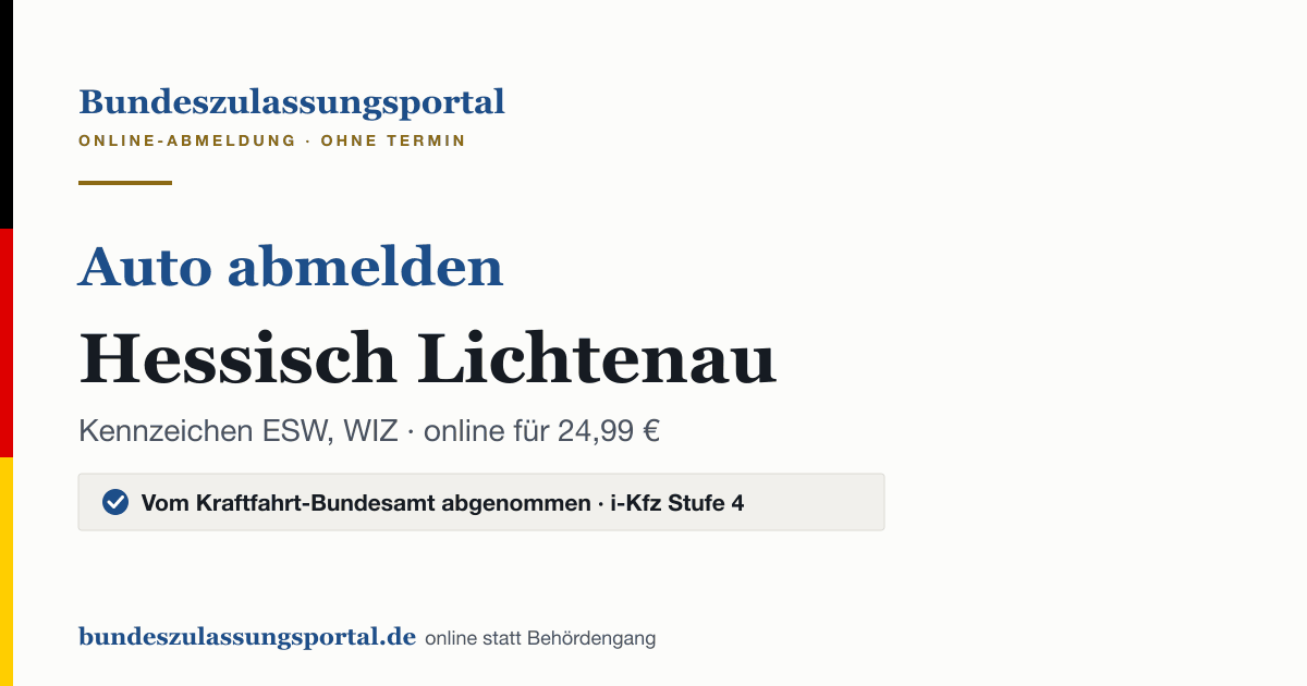 Auto abmelden Hessisch Lichtenau online (Kennzeichen ESW, WIZ): Grafik des Bundes Zulassungsportals, 24,99 € inklusive Gebühren