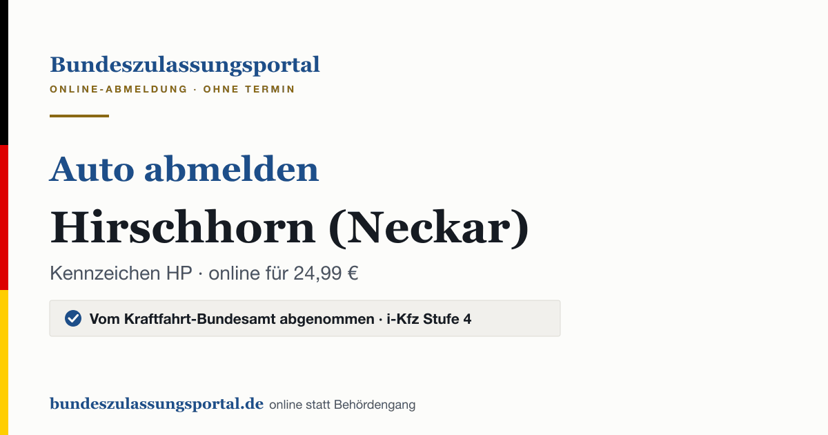 Auto abmelden Hirschhorn (Neckar) online (Kennzeichen HP): Grafik des Bundes Zulassungsportals, 24,99 € inklusive Gebühren