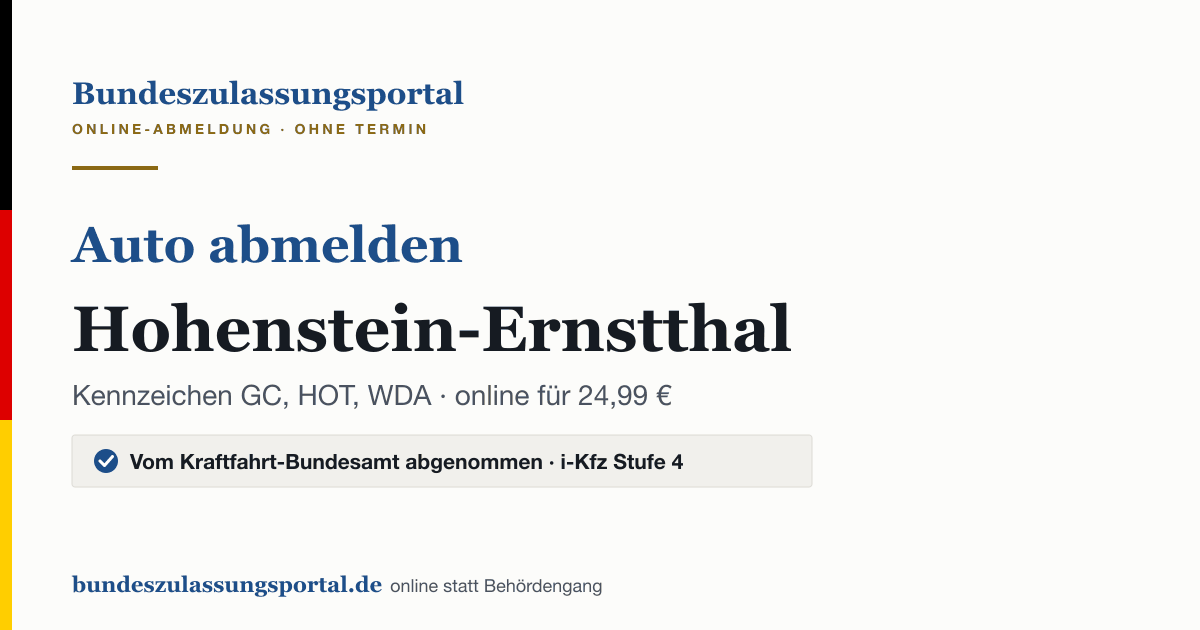 Auto abmelden Hohenstein-Ernstthal online (Kennzeichen GC, HOT, WDA): Grafik des Bundes Zulassungsportals, 24,99 € inklusive Gebühren