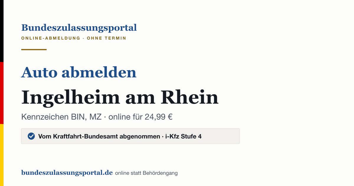 Auto abmelden Ingelheim am Rhein online (Kennzeichen BIN, MZ): Grafik des Bundes Zulassungsportals, 24,99 € inklusive Gebühren