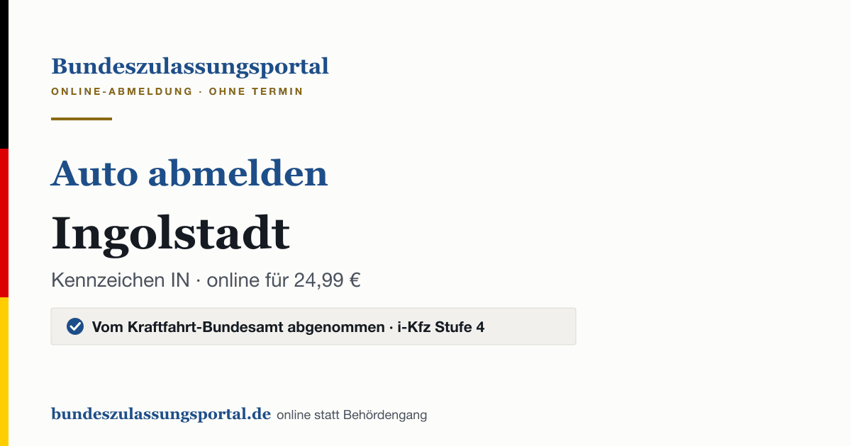 Auto abmelden Ingolstadt online (Kennzeichen IN): Grafik des Bundes Zulassungsportals, 24,99 € inklusive Gebühren