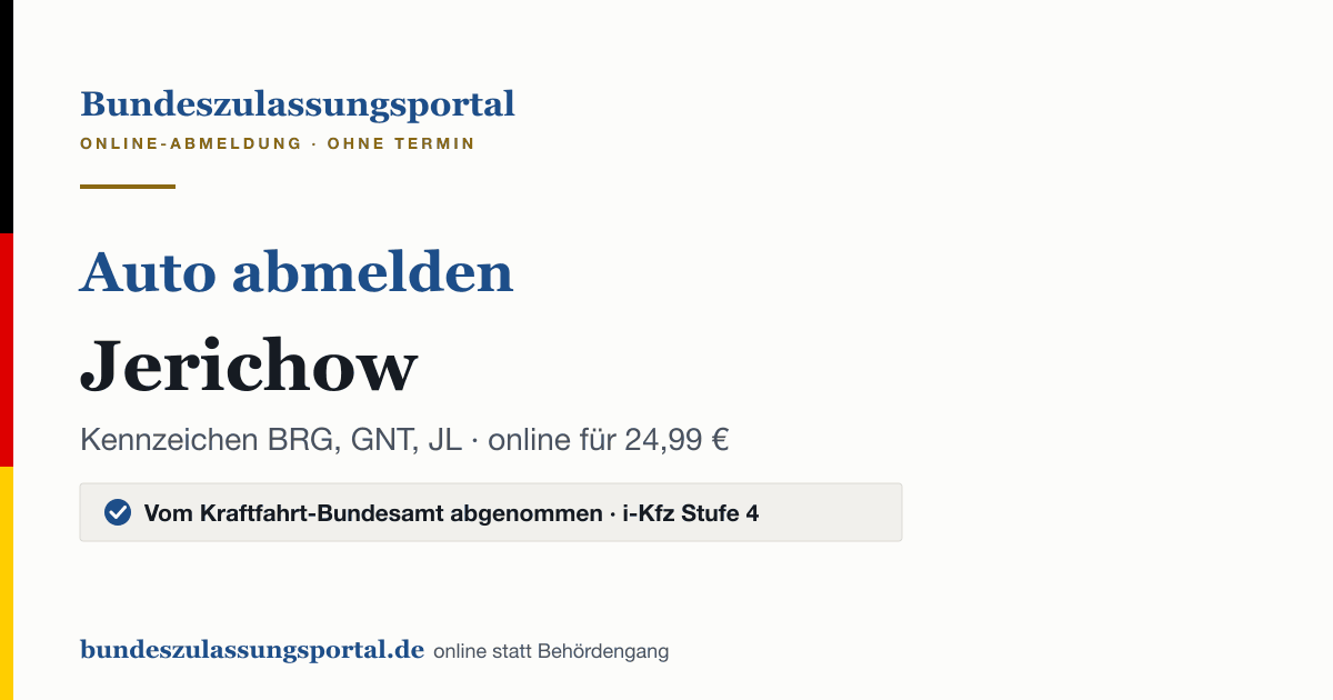 Auto abmelden Jerichow online (Kennzeichen BRG, GNT, JL): Grafik des Bundes Zulassungsportals, 24,99 € inklusive Gebühren