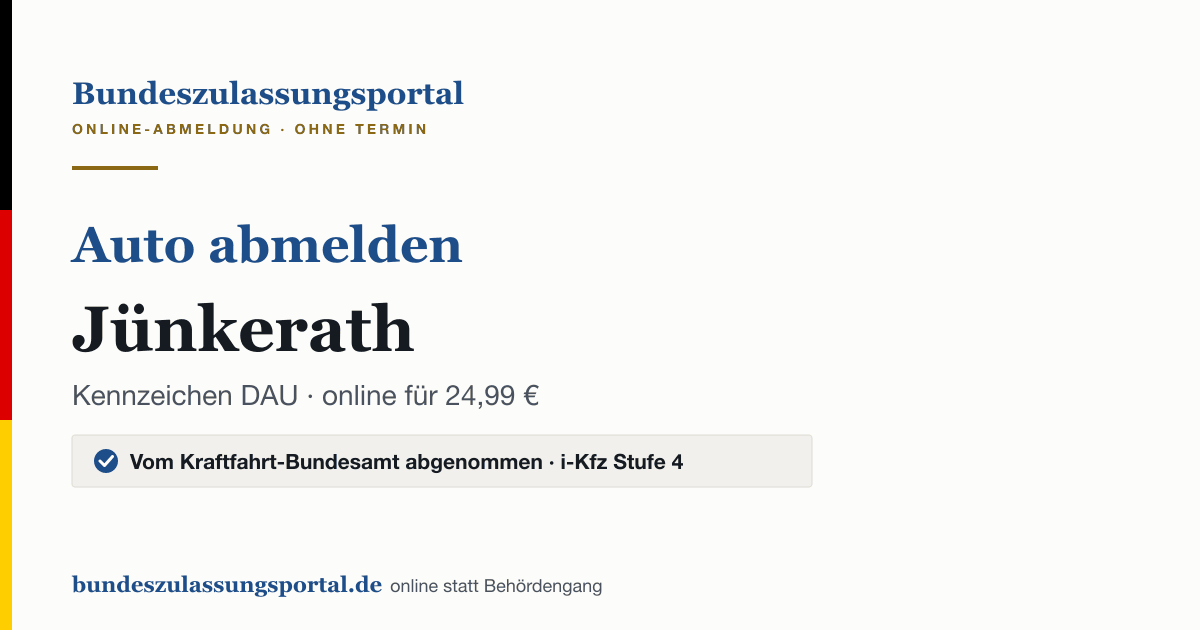 Auto abmelden Jünkerath online (Kennzeichen DAU): Grafik des Bundes Zulassungsportals, 24,99 € inklusive Gebühren