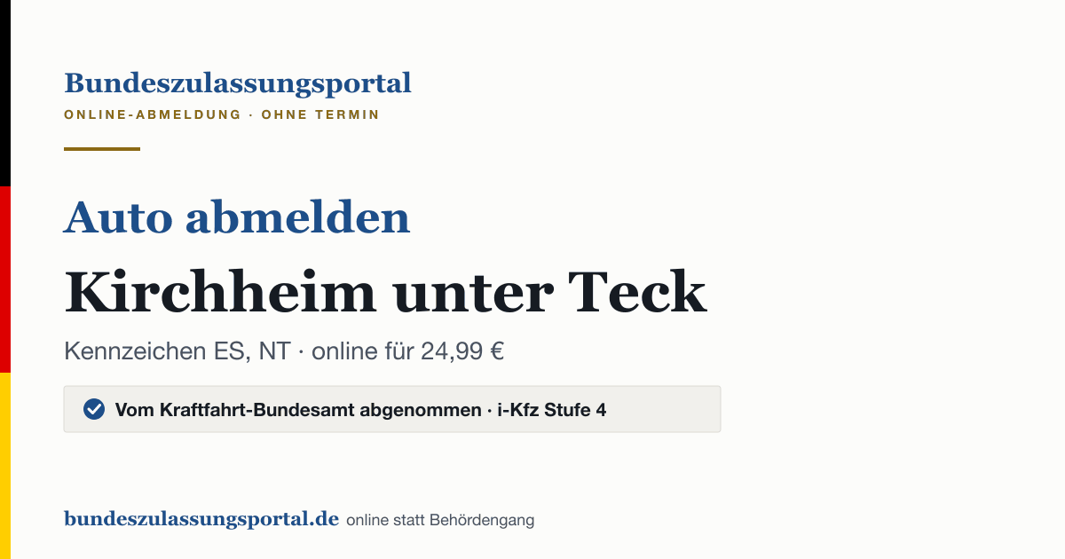 Auto abmelden Kirchheim unter Teck online (Kennzeichen ES, NT): Grafik des Bundes Zulassungsportals, 24,99 € inklusive Gebühren