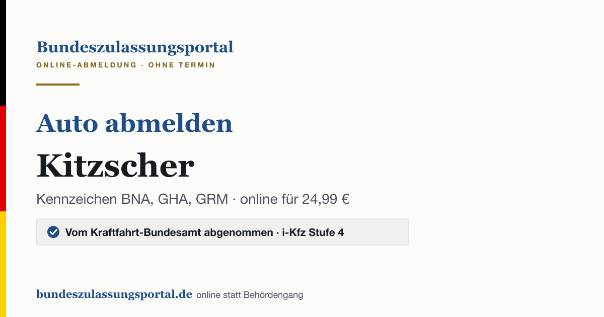 Auto abmelden Kitzscher online (Kennzeichen BNA, GHA, GRM): Grafik des Bundes Zulassungsportals, 24,99 € inklusive Gebühren