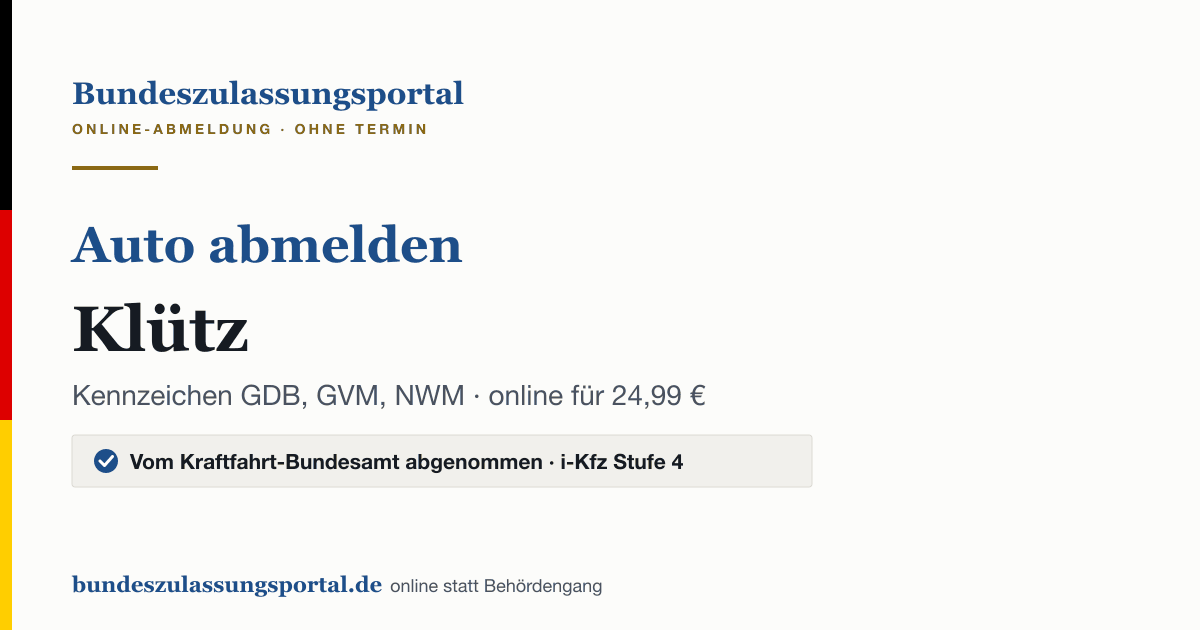 Auto abmelden Klütz online (Kennzeichen GDB, GVM, NWM): Grafik des Bundes Zulassungsportals, 24,99 € inklusive Gebühren
