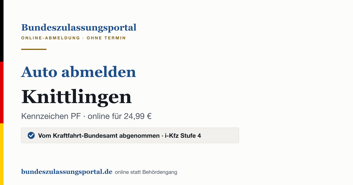 Auto abmelden Knittlingen online (Kennzeichen PF): Grafik des Bundes Zulassungsportals, 24,99 € inklusive Gebühren