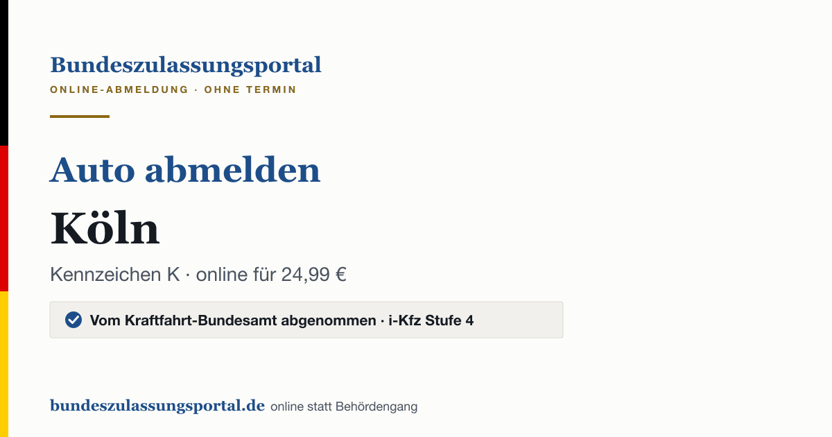 Auto abmelden Köln online (Kennzeichen K): Grafik des Bundes Zulassungsportals, 24,99 € inklusive Gebühren