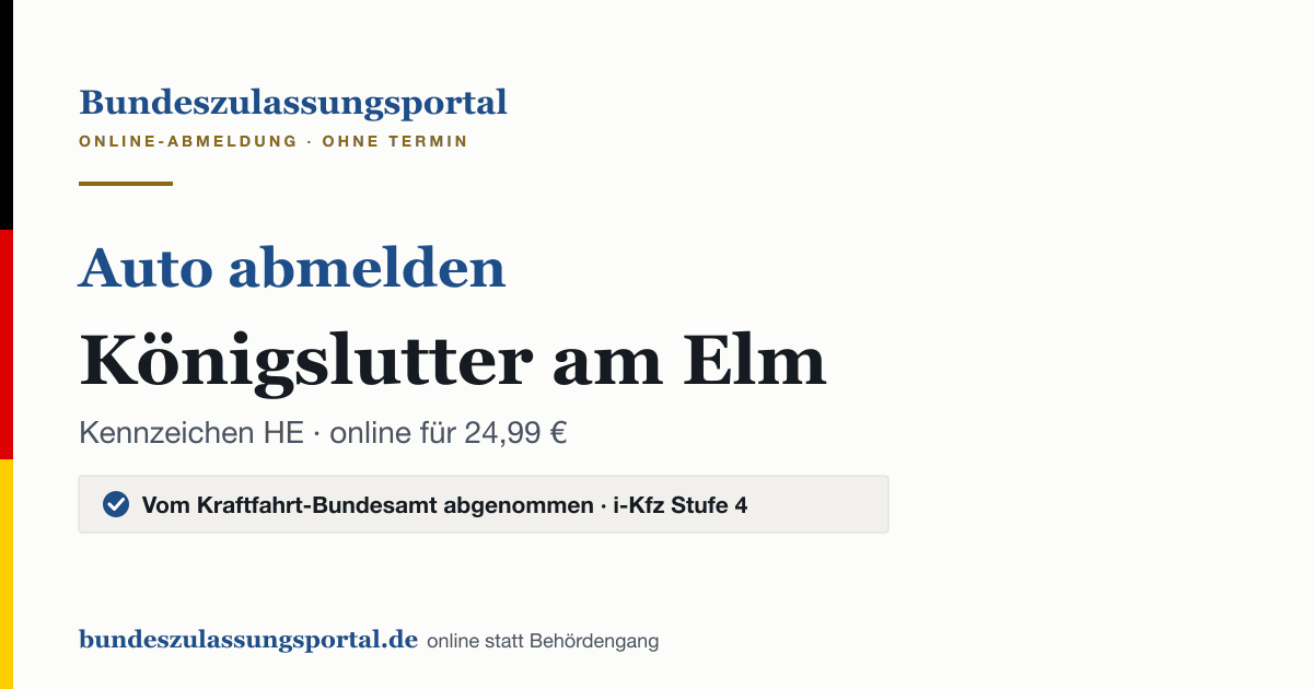 Auto abmelden Königslutter am Elm online (Kennzeichen HE): Grafik des Bundes Zulassungsportals, 24,99 € inklusive Gebühren