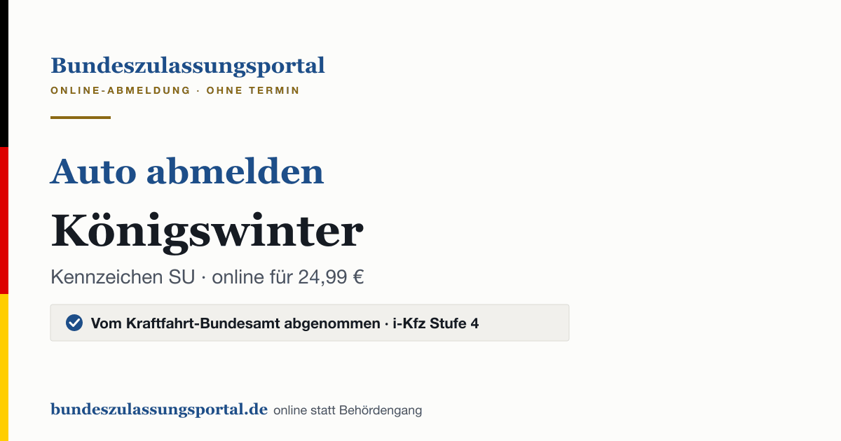 Auto abmelden Königswinter online (Kennzeichen SU): Grafik des Bundes Zulassungsportals, 24,99 € inklusive Gebühren