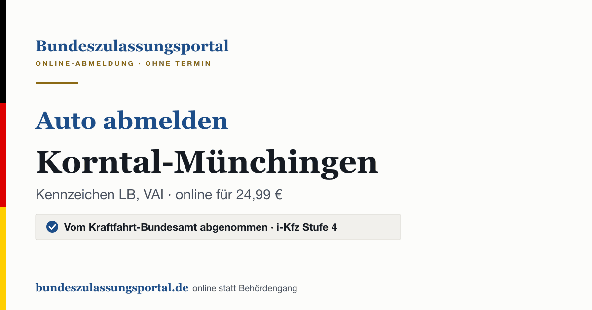 Auto abmelden Korntal-Münchingen online (Kennzeichen LB, VAI): Grafik des Bundes Zulassungsportals, 24,99 € inklusive Gebühren