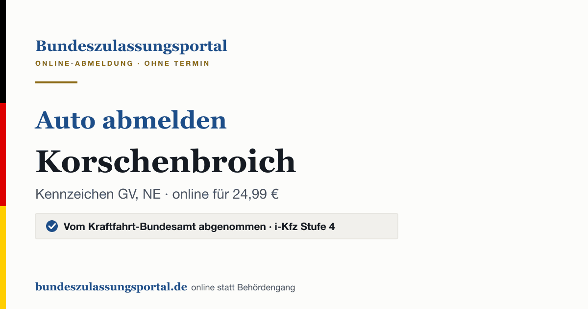 Auto abmelden Korschenbroich online (Kennzeichen GV, NE): Grafik des Bundes Zulassungsportals, 24,99 € inklusive Gebühren