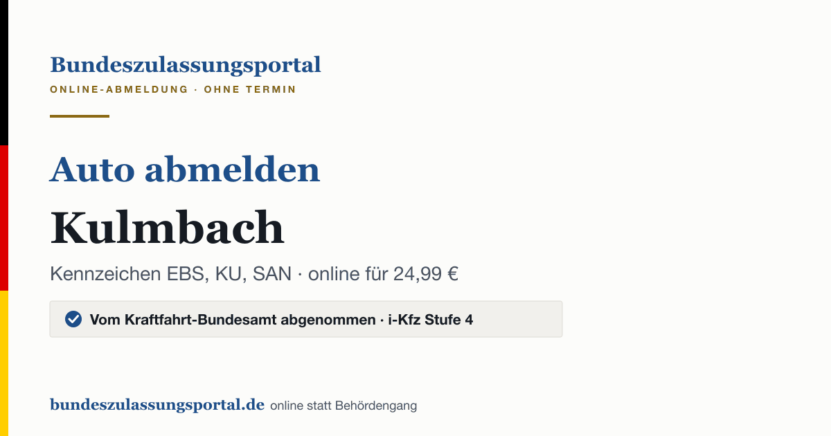 Auto abmelden Kulmbach online (Kennzeichen EBS, KU, SAN): Grafik des Bundes Zulassungsportals, 24,99 € inklusive Gebühren