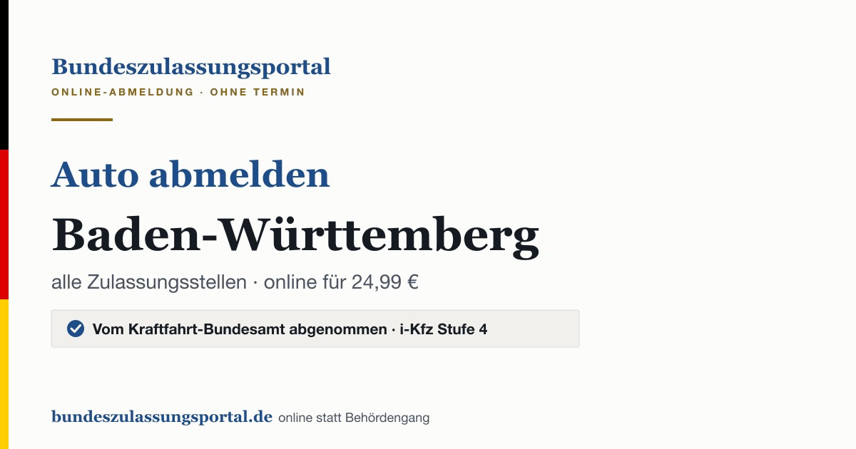 Auto abmelden in Baden-Württemberg online: Grafik des Bundes Zulassungsportals für alle Zulassungsstellen, 24,99 € inklusive Gebühren
