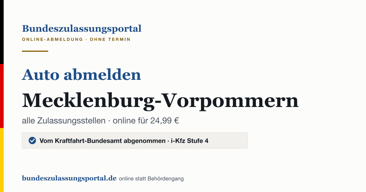 Auto abmelden in Mecklenburg-Vorpommern online: Grafik des Bundes Zulassungsportals für alle Zulassungsstellen, 24,99 € inklusive Gebühren