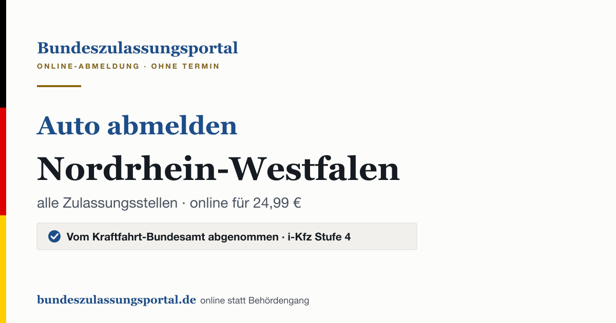 Auto abmelden in Nordrhein-Westfalen online: Grafik des Bundes Zulassungsportals für alle Zulassungsstellen, 24,99 € inklusive Gebühren