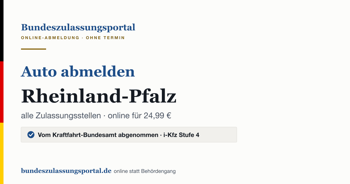 Auto abmelden in Rheinland-Pfalz online: Grafik des Bundes Zulassungsportals für alle Zulassungsstellen, 24,99 € inklusive Gebühren