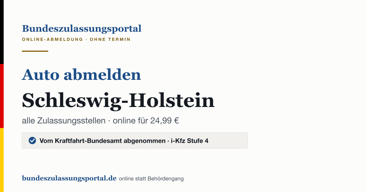 Auto abmelden in Schleswig-Holstein online: Grafik des Bundes Zulassungsportals für alle Zulassungsstellen, 24,99 € inklusive Gebühren