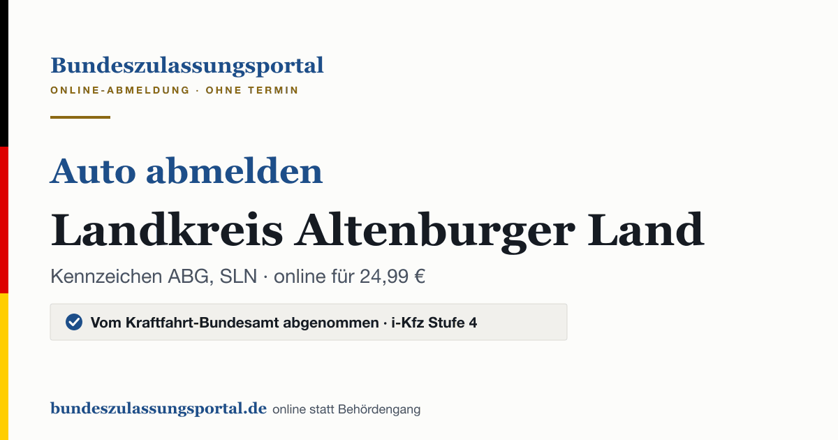 Auto abmelden Landkreis Altenburger Land online (Kennzeichen ABG, SLN): Grafik des Bundes Zulassungsportals, 24,99 € inklusive Gebühren