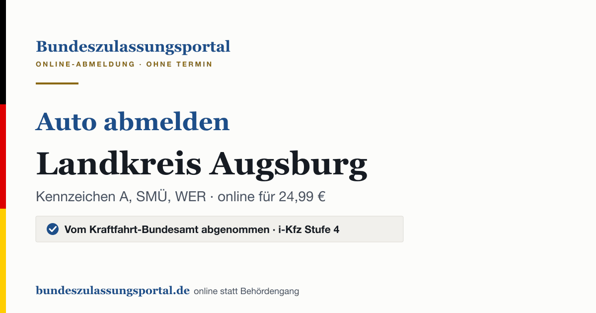 Auto abmelden Landkreis Augsburg online (Kennzeichen A, SMÜ, WER): Grafik des Bundes Zulassungsportals, 24,99 € inklusive Gebühren