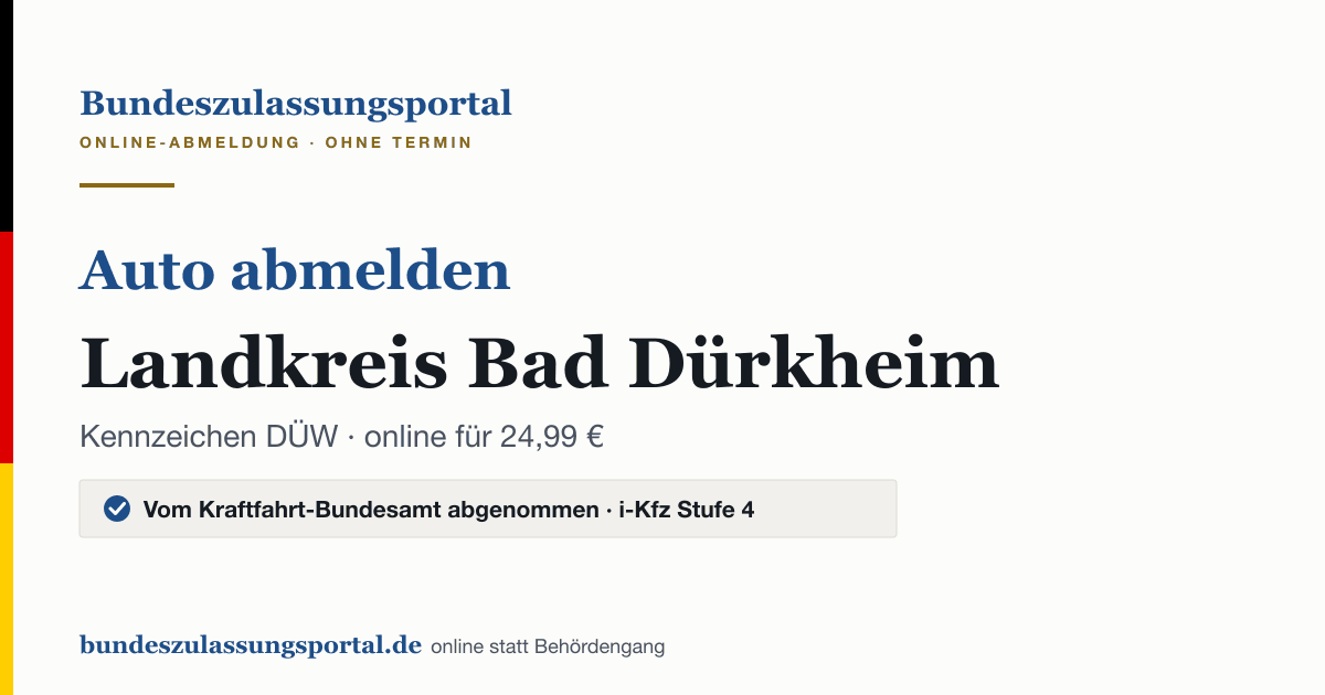 Auto abmelden Landkreis Bad Dürkheim online (Kennzeichen DÜW): Grafik des Bundes Zulassungsportals, 24,99 € inklusive Gebühren
