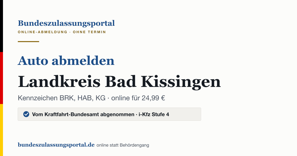 Auto abmelden Landkreis Bad Kissingen online (Kennzeichen BRK, HAB, KG): Grafik des Bundes Zulassungsportals, 24,99 € inklusive Gebühren