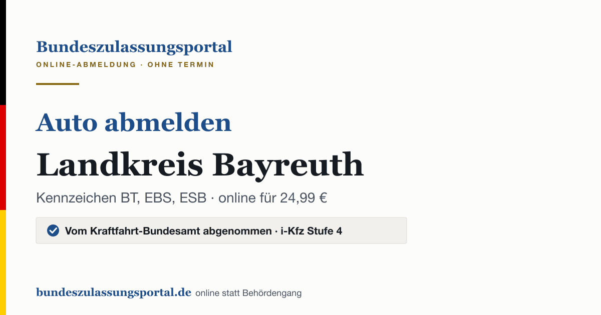 Auto abmelden Landkreis Bayreuth online (Kennzeichen BT, EBS, ESB): Grafik des Bundes Zulassungsportals, 24,99 € inklusive Gebühren