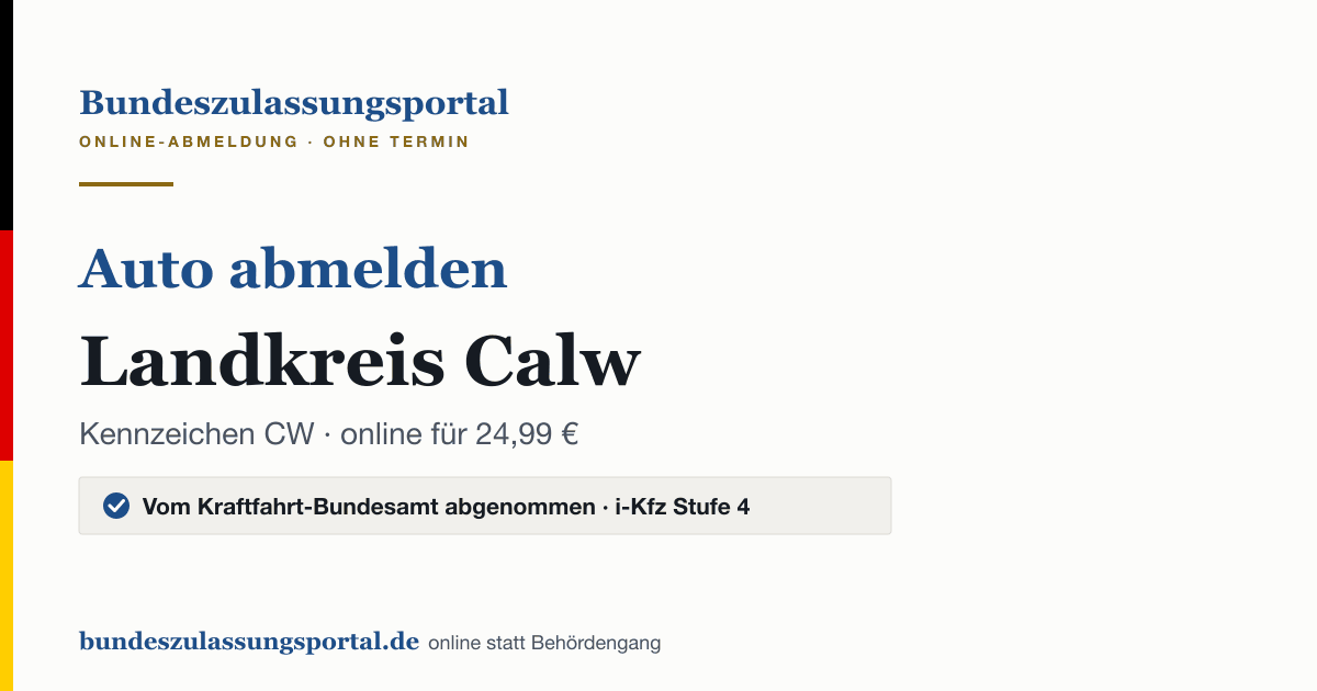 Auto abmelden Landkreis Calw online (Kennzeichen CW): Grafik des Bundes Zulassungsportals, 24,99 € inklusive Gebühren
