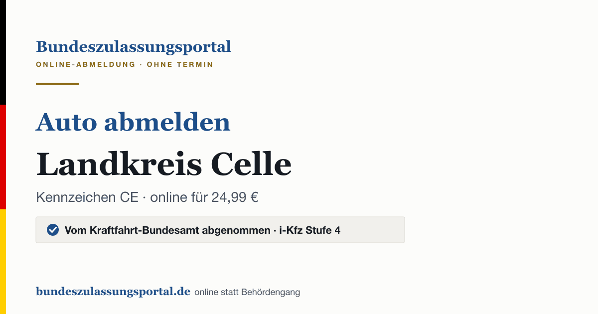Auto abmelden Landkreis Celle online (Kennzeichen CE): Grafik des Bundes Zulassungsportals, 24,99 € inklusive Gebühren