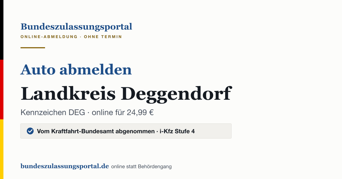 Auto abmelden Landkreis Deggendorf online (Kennzeichen DEG): Grafik des Bundes Zulassungsportals, 24,99 € inklusive Gebühren