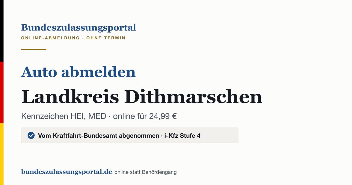Auto abmelden Landkreis Dithmarschen online (Kennzeichen HEI, MED): Grafik des Bundes Zulassungsportals, 24,99 € inklusive Gebühren