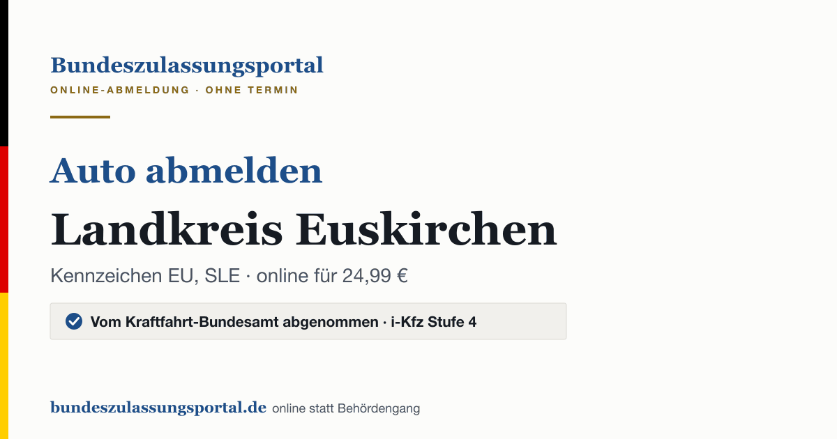 Auto abmelden Landkreis Euskirchen online (Kennzeichen EU, SLE): Grafik des Bundes Zulassungsportals, 24,99 € inklusive Gebühren