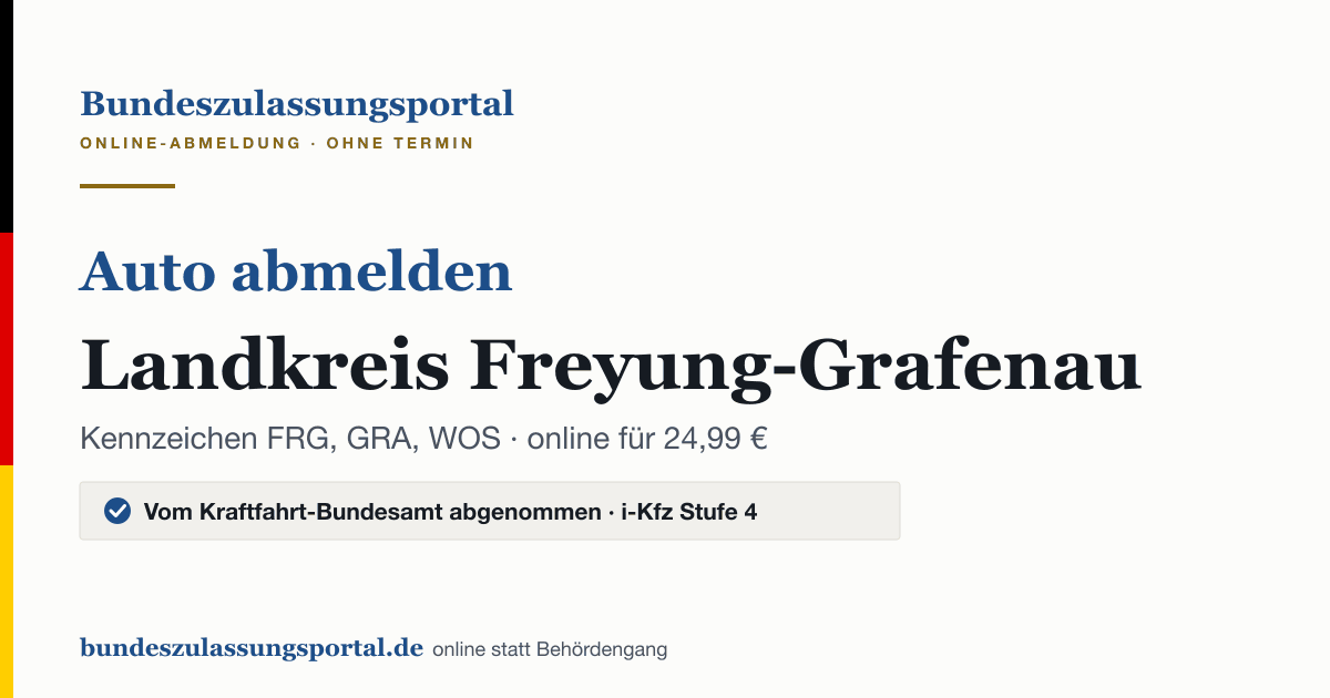 Auto abmelden Landkreis Freyung-Grafenau online (Kennzeichen FRG, GRA, WOS): Grafik des Bundes Zulassungsportals, 24,99 € inklusive Gebühren