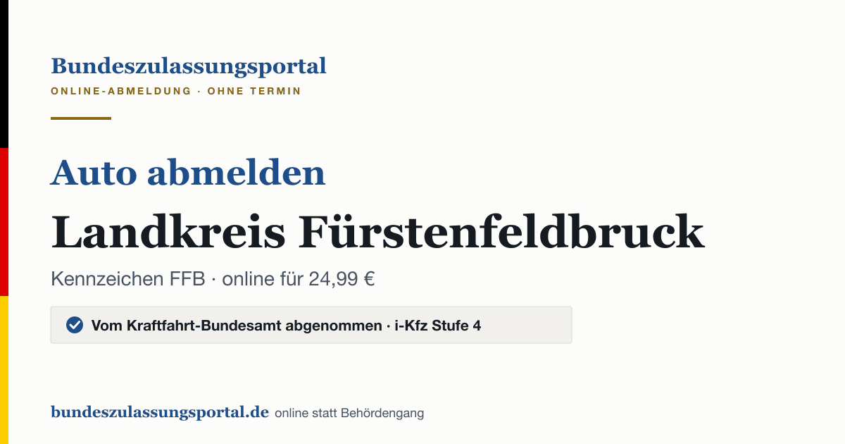 Auto abmelden Landkreis Fürstenfeldbruck online (Kennzeichen FFB): Grafik des Bundes Zulassungsportals, 24,99 € inklusive Gebühren