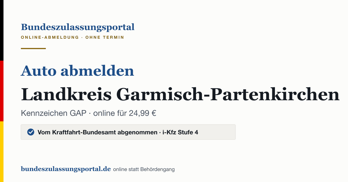 Auto abmelden Landkreis Garmisch-Partenkirchen online (Kennzeichen GAP): Grafik des Bundes Zulassungsportals, 24,99 € inklusive Gebühren
