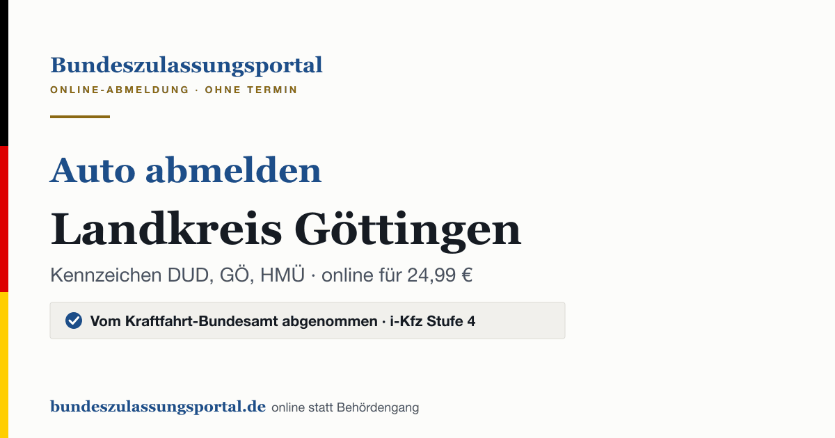 Auto abmelden Landkreis Göttingen online (Kennzeichen DUD, GÖ, HMÜ): Grafik des Bundes Zulassungsportals, 24,99 € inklusive Gebühren