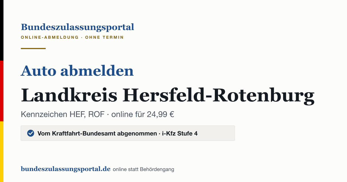 Auto abmelden Landkreis Hersfeld-Rotenburg online (Kennzeichen HEF, ROF): Grafik des Bundes Zulassungsportals, 24,99 € inklusive Gebühren