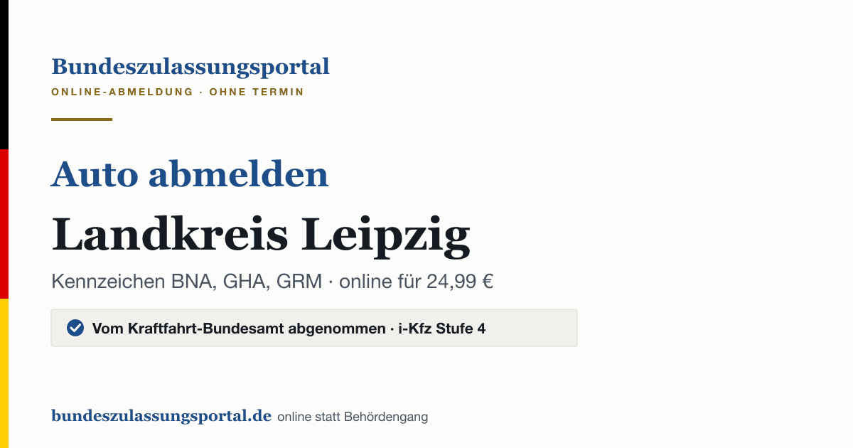 Auto abmelden Landkreis Leipzig online (Kennzeichen BNA, GHA, GRM): Grafik des Bundes Zulassungsportals, 24,99 € inklusive Gebühren
