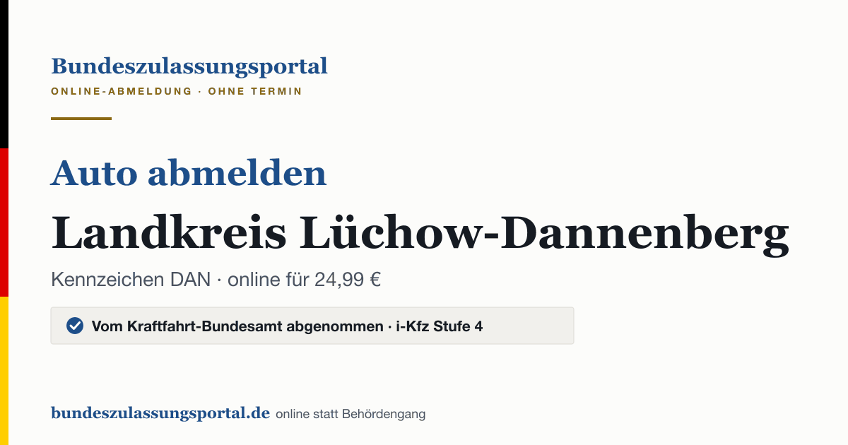 Auto abmelden Landkreis Lüchow-Dannenberg online (Kennzeichen DAN): Grafik des Bundes Zulassungsportals, 24,99 € inklusive Gebühren