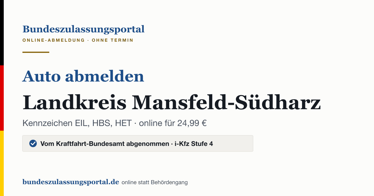 Auto abmelden Landkreis Mansfeld-Südharz online (Kennzeichen EIL, HBS, HET): Grafik des Bundes Zulassungsportals, 24,99 € inklusive Gebühren