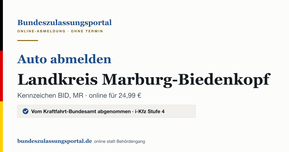 Auto abmelden Landkreis Marburg-Biedenkopf online (Kennzeichen BID, MR): Grafik des Bundes Zulassungsportals, 24,99 € inklusive Gebühren