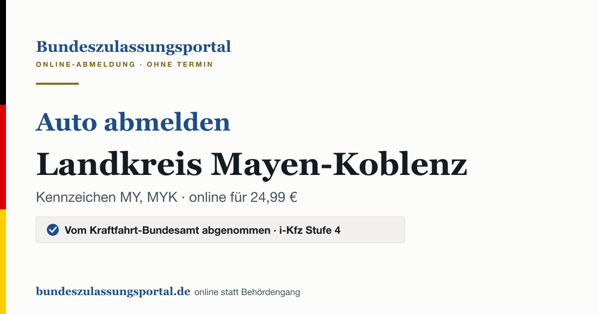 Auto abmelden Landkreis Mayen-Koblenz online (Kennzeichen MY, MYK): Grafik des Bundes Zulassungsportals, 24,99 € inklusive Gebühren