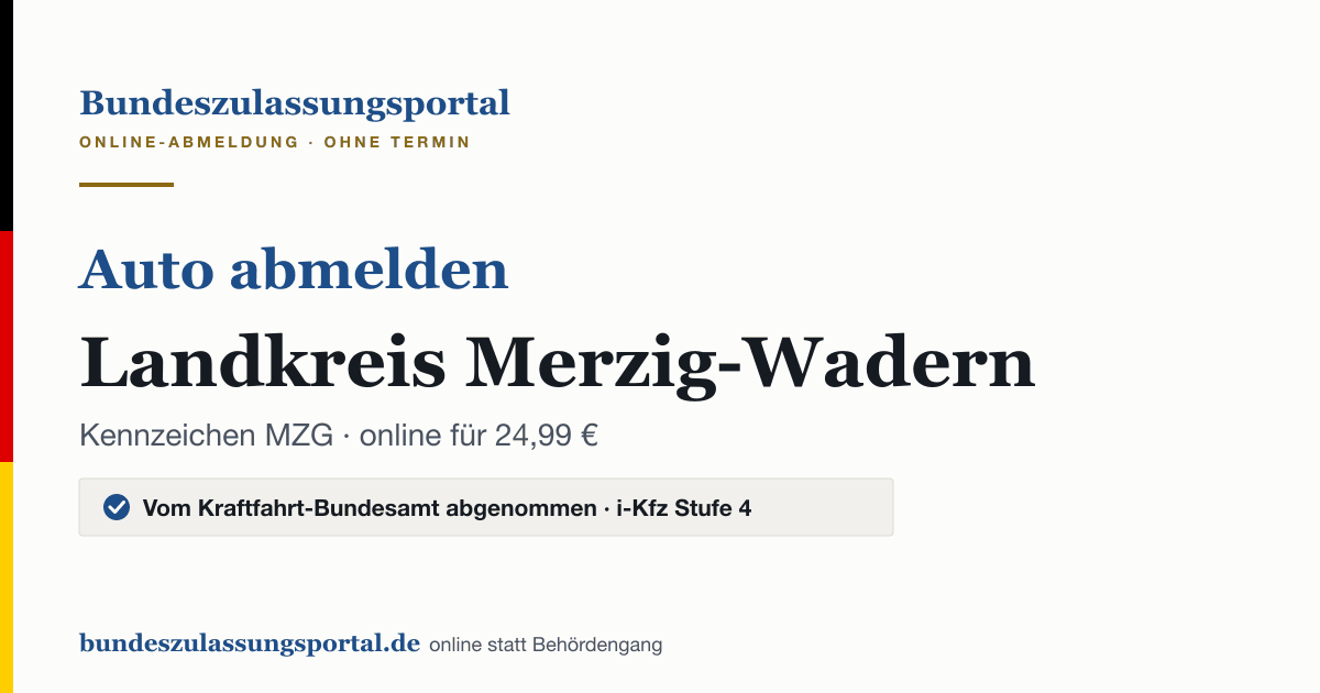 Auto abmelden Landkreis Merzig-Wadern online (Kennzeichen MZG): Grafik des Bundes Zulassungsportals, 24,99 € inklusive Gebühren