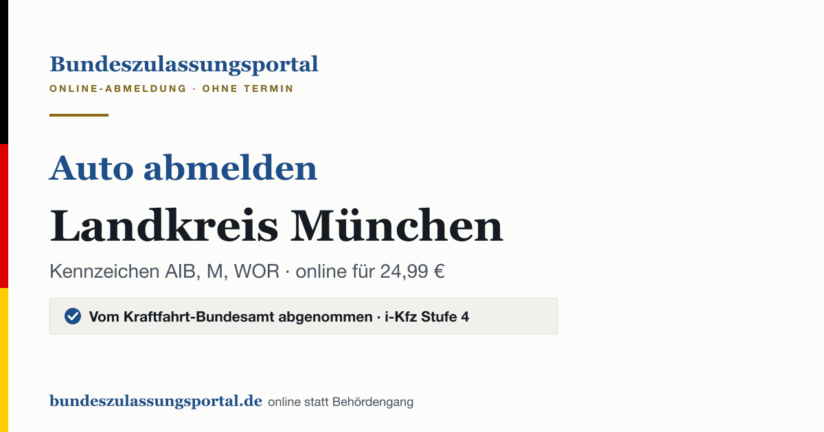 Auto abmelden Landkreis München online (Kennzeichen AIB, M, WOR): Grafik des Bundes Zulassungsportals, 24,99 € inklusive Gebühren