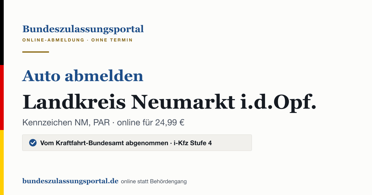 Auto abmelden Landkreis Neumarkt i.d.Opf. online (Kennzeichen NM, PAR): Grafik des Bundes Zulassungsportals, 24,99 € inklusive Gebühren